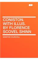 Coniston. with Illus. by Florence Scovel Shinn