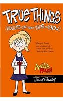 True Things (Adults Don't Want Kids to Know)