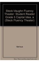 Steck-Vaughn Fluency Theater: Student Reader Grade 5 Capital Idea, a
