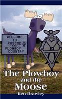 Plowboy and the Moose