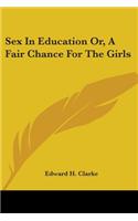 Sex In Education Or, A Fair Chance For The Girls