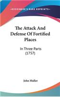 Attack And Defense Of Fortified Places