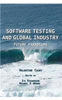 Software Testing and Global Industry: Future Paradigms