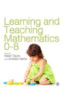 Learning and Teaching Mathematics 0-8