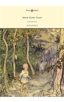 Irish Fairy Tales - Illustrated by Arthur Rackham