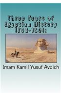 Three Years of Egyptian History 1798-1801