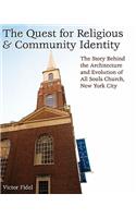 Quest for Religious & Community Identity: The Story Behind the Architecture and Evolution of All Souls Church, New York City