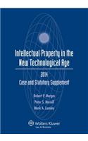Intellectual Property New Technological Age Case and Statutory Supplement