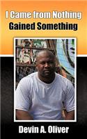 I Came From Nothing, Gained Something: (English)