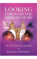 Looking Through the Mirrors of Me