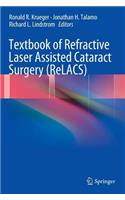 Textbook of Refractive Laser Assisted Cataract Surgery (ReLACS)
