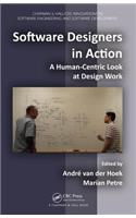Software Designers in Action