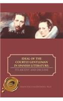 Ideal of the Courtly Gentleman in Spanish Literature