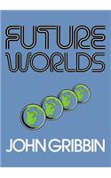 Future Worlds