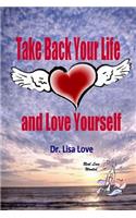 Take Back Your Life and Love Yourself