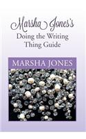 Marsha Jones's Doing the Writing Thing Guide