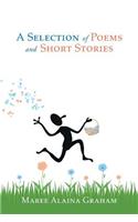 A Selection of Poems and Short Stories
