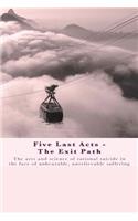 Five Last Acts - The Exit Path