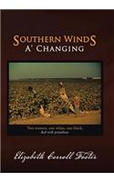 Southern Winds A' Changing