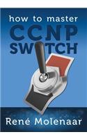 How to Master CCNP SWITCH
