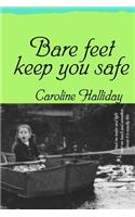 Bare feet keep you safe