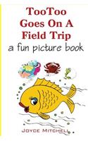 TooToo Goes on a Field Trip