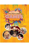 Wild, Wacky, & Weird Games