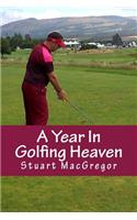 Year In Golfing Heaven