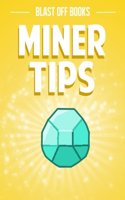 Miner Tips