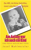 Am Anfang war ich auch ein Kind