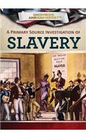 Primary Source Investigation of Slavery