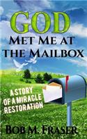 God Met Me at the Mailbox