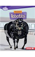 Discover Robotics: (Searchlight Books — What's Cool about Science?)