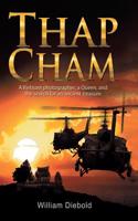 Thap Cham: A Vietnamese Photographer, a Queen, and the Search for an Ancient Treasure.(English)