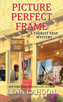Picture Perfect Frame: (12 A Tourist Trap Mystery)