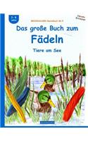 BROCKHAUSEN Bastelbuch Bd.9: Das große Buch zum Fädeln: Tiere am See