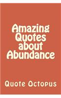 Amazing Quotes about Abundance