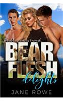 Bear Flesh Delights