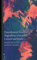 Postmillennial Trends in Anglophone Literatures, Cultures and Media