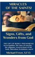MIRACLES OF THE SAINTS! Signs and Wonders from God