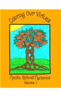Coloring Our Virtues Volume 1: (1 Coloring Our Virtues)