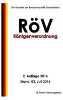 Röntgenverordnung - RöV, 2. Auflage 2016