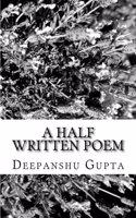 A Half Written Poem
