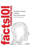 Studyguide for Organic Chemistry by Bruice, Paula Yurkanis, ISBN 9780134042282