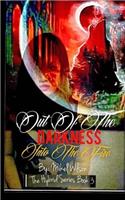 Out of the Darkness Into the Fire