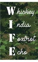 WIFE Whiskey India Foxtrot Echo CadPat Notebook