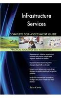 Infrastructure Services Complete Self-Assessment Guide