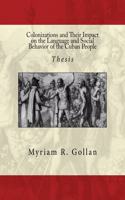 Colonizations and Their Impact on the Language and Social Behavior of the Cuban People