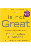 God Is Not Great: How Religion Poisons Everything