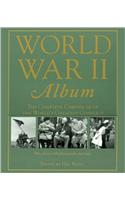 World War II Album: The Complete Chronicle of the World's Greatest Conflict